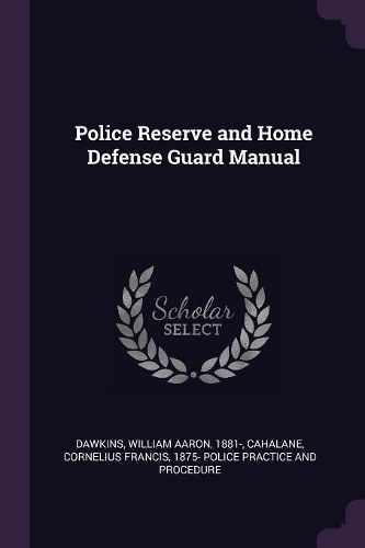 Cover image for Police Reserve and Home Defense Guard Manual