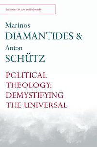 Cover image for Political Theology: Demystifying the Universal