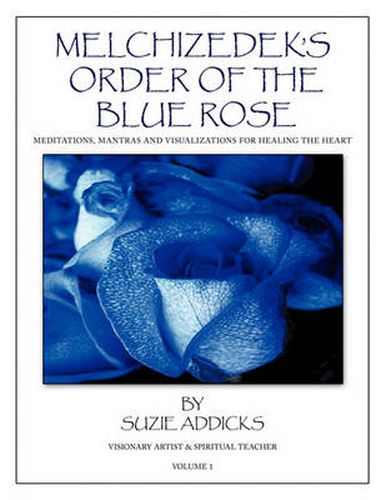 Cover image for Melchizedek's Order of the Blue Rose