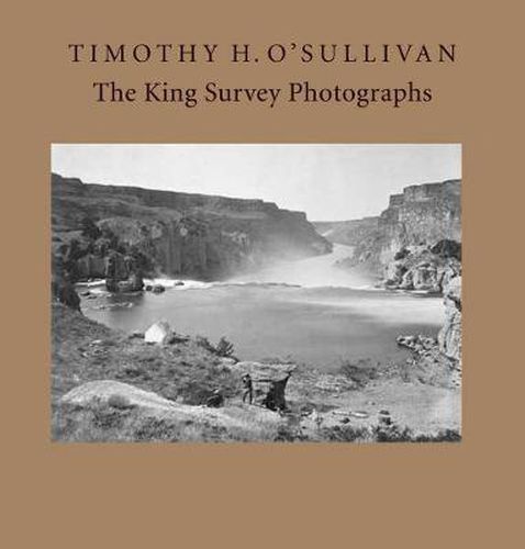 Cover image for Timothy H. O'Sullivan: The King Survey Photographs