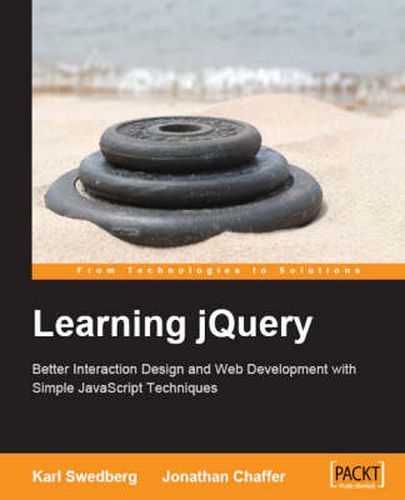 Cover image for Learning jQuery: Better Interaction Design and Web Development with Simple JavaScript Techniques