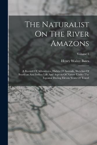 The Naturalist On The River Amazons