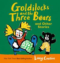 Cover image for Goldilocks and the Three Bears and Other Stories