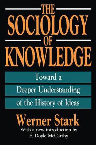 The Sociology of Knowledge: Toward a Deeper Understanding of the History of Ideas