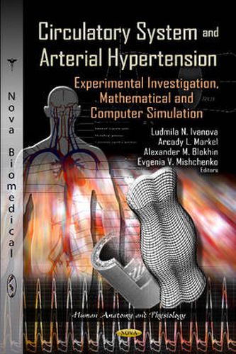 Cover image for Circulatory System & Arterial Hypertension: Experimental Investigation, Mathematical & Computer Simulation