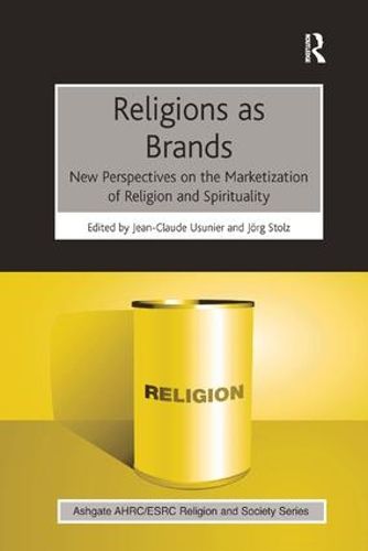 Cover image for Religions as Brands: New Perspectives on the Marketization of Religion and Spirituality