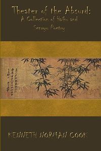 Cover image for Theater of the Absurd: A Collection of Haiku and Senryu Poetry