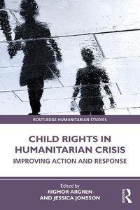 Cover image for Child Rights in Humanitarian Crisis