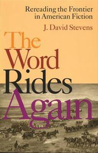 Cover image for Word Rides Again: Rereading The Frontier In American Fiction