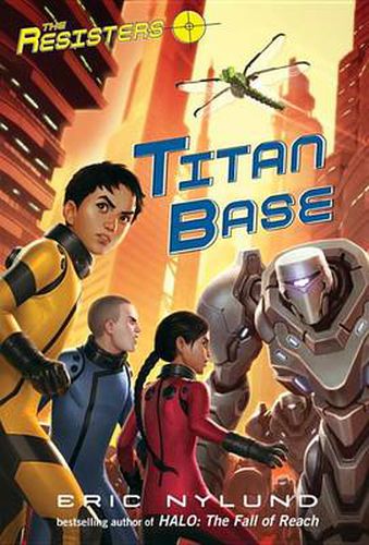 Cover image for The Resisters #3: Titan Base
