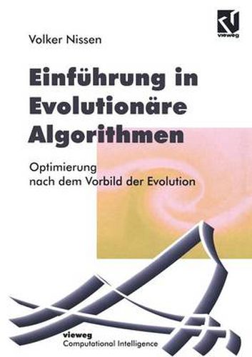 Einfuhrung in Evolutionare Algorithmen: Optimierung Nach Dem Vorbild Der Evolution