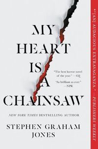 Cover image for My Heart Is a Chainsaw: Volume 1