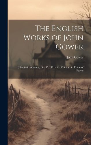 Cover image for The English Works of John Gower