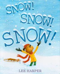 Cover image for Snow! Snow! Snow!