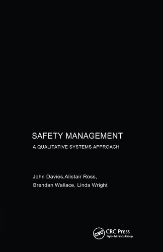 Safety Management: A qualitative systems approach