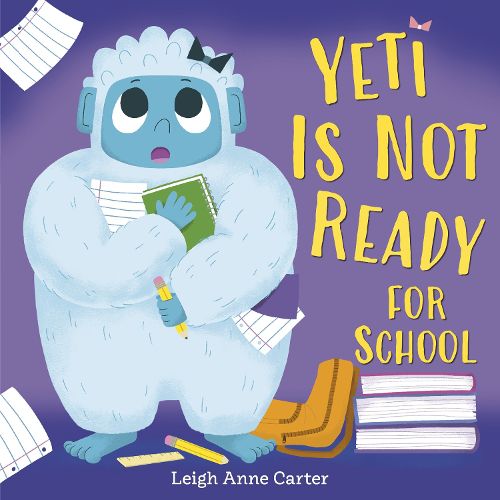 Cover image for Yeti Is Not Ready for School