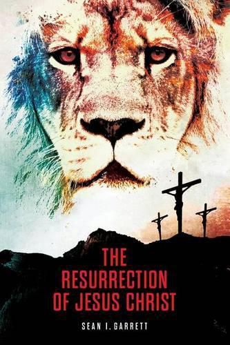 Cover image for The Resurrection of Jesus Christ: A Narrative Fictional Novel