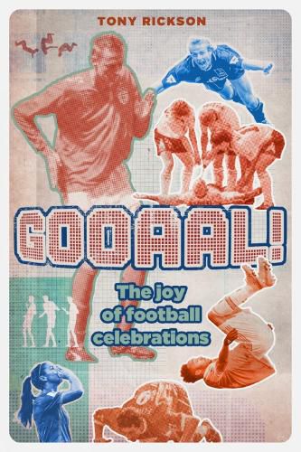 Cover image for Gooaal!: The Joy of Football Celebrations