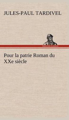 Pour la patrie Roman du XXe siecle