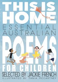 Cover image for This is Home: Essential Australian Poems for Children