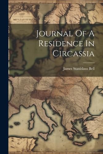 Cover image for Journal Of A Residence In Circassia