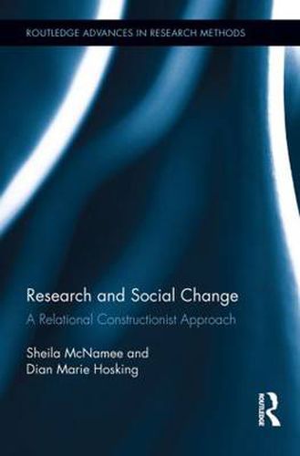 Cover image for Research and Social Change: A Relational Constructionist Approach