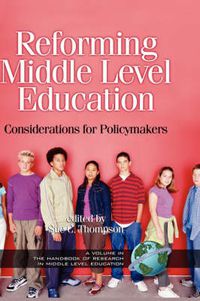 Cover image for Reforming Middle Level Education: Considerations for Policymakers