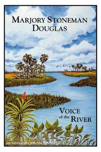 Cover image for Marjory Stoneman Douglas: Voice of the River