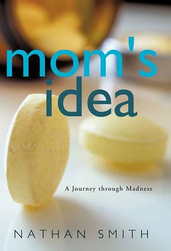 Cover image for Mom's Idea: A Journey Through Madness