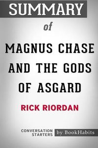 Cover image for Summary of Magnus Chase and the Gods of Asgard by Rick Riordan: Conversation Starters