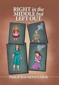 Cover image for Right in the Middle but Left Out