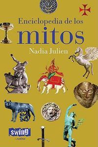 Cover image for Enciclopedia de Los Mitos