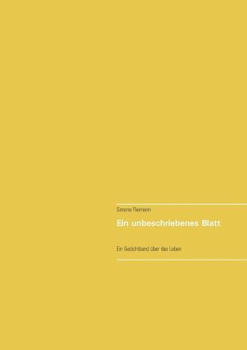 Cover image for Ein unbeschriebenes Blatt: Ein Gedichtband uber das Leben
