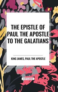 Cover image for The Epistle of Paul the Apostle to the GALATIANS