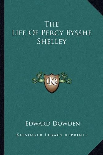 The Life of Percy Bysshe Shelley