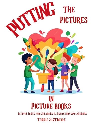 Cover image for Putting the Pictures in Picture Books