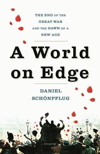 Cover image for A World on Edge: The End of the Great War and the Dawn of a New Age