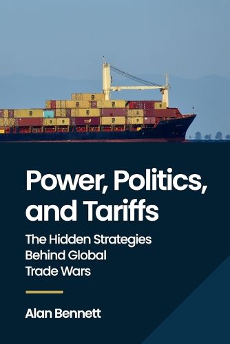 Cover image for Power, Politics, and Tariffs