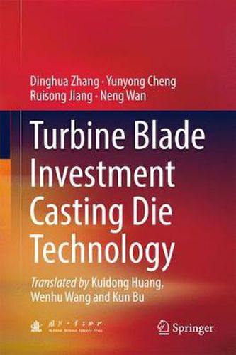 Cover image for Turbine Blade Investment Casting Die Technology