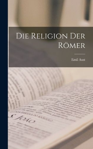 Cover image for Die Religion der Roemer