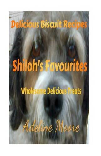 Cover image for Shiloh's Favourites: Wholesome Delicious Treats