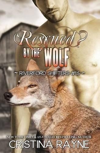 Cover image for Rescued? by the Wolf (Riverford Shifters #1.5)