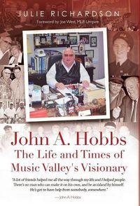 Cover image for John A. Hobbs The Life and Times of Music Valley's Visionary