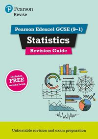 Cover image for Pearson REVISE Edexcel GCSE (9-1) Statistics Revision Guide: for home learning, 2022 and 2023 assessments and exams