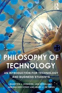 Cover image for Philosophy of Technology: An Introduction for Technology and Business Students