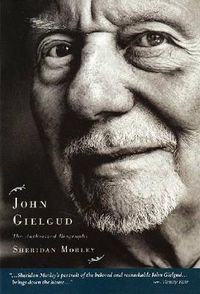 Cover image for John Gielgud: The Authorized Biography