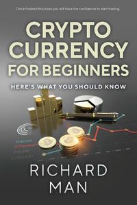 Cover image for Cryptocurrency for Beginners: Here's What You Should Know
