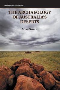 Cover image for The Archaeology of Australia's Deserts