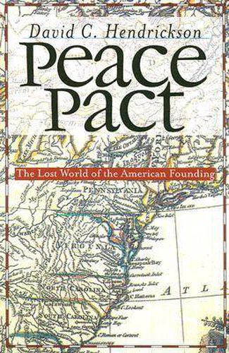 Cover image for Peace Pact: The Lost World of the American Founding