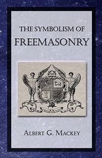 Cover image for The Symbolism of Freemasonry